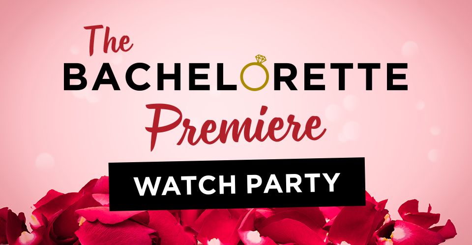 The Bachelorette Premiere Watch Party