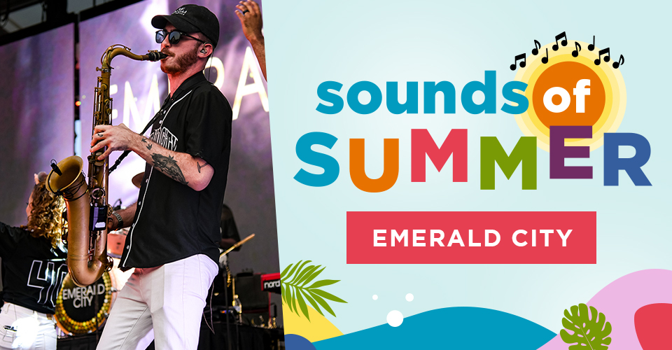 Sounds of Summer: Emerald City
