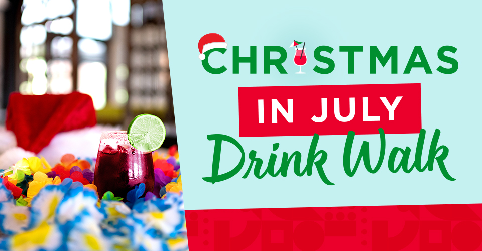 Christmas in July Drink Walk