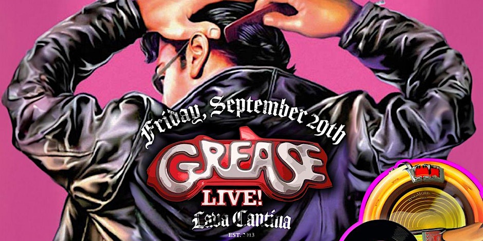 Grease Live at Lava Cantina