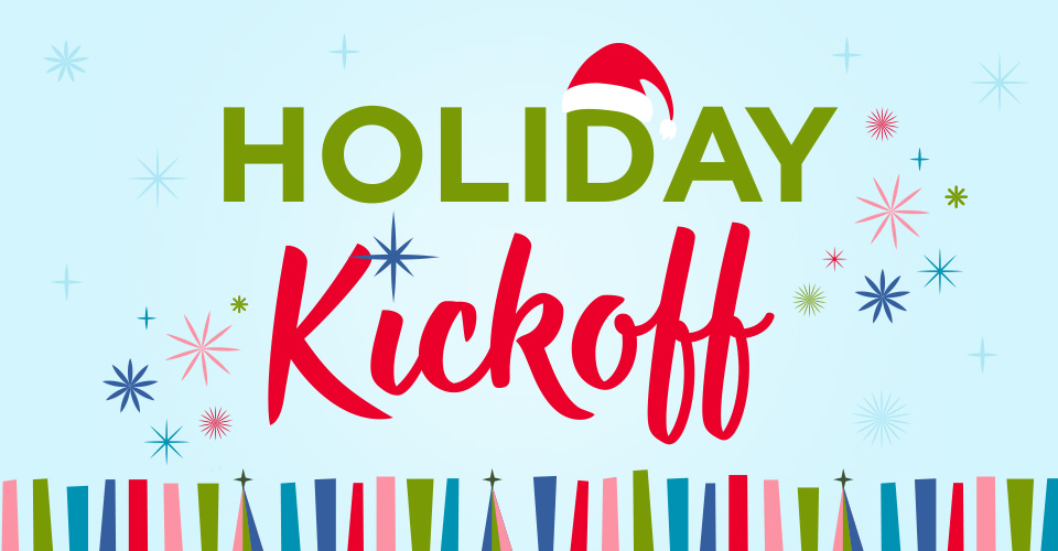 Holiday Kickoff