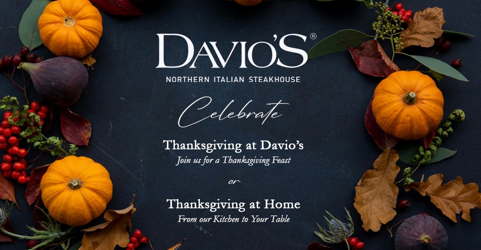 Thanksgiving at Davio's Northern Italian Steakhouse