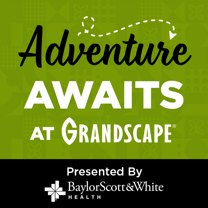 Adventure Awaits presented by Baylor Scott & White