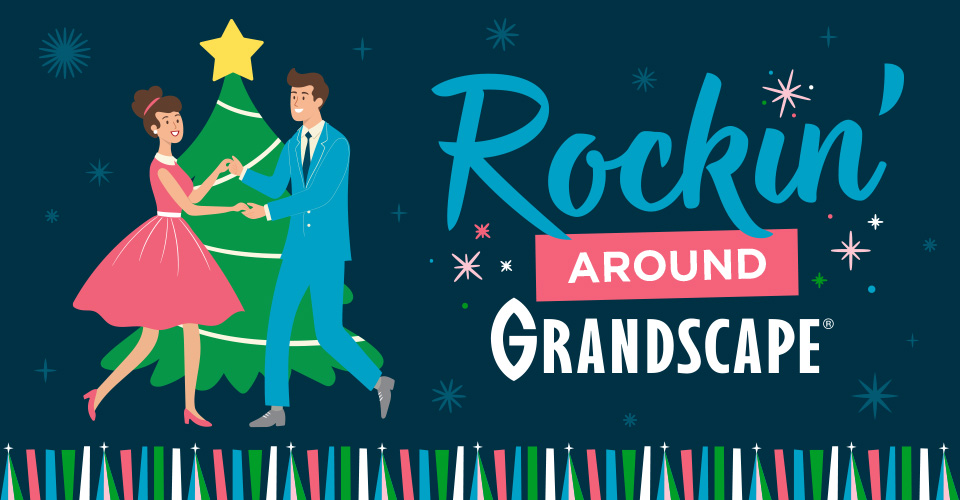 Rockin’ Around Grandscape