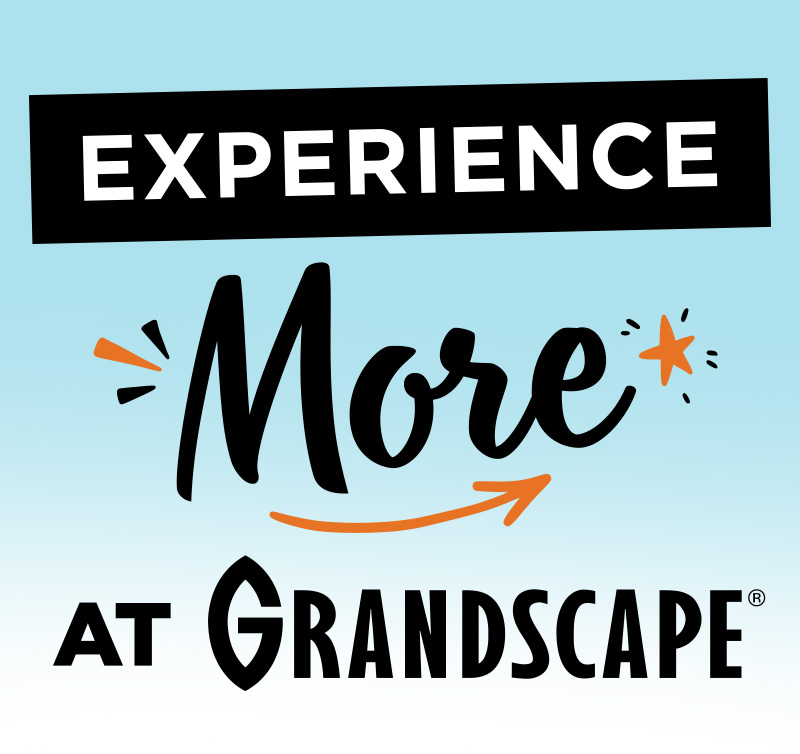 Experience More at Grandscape
