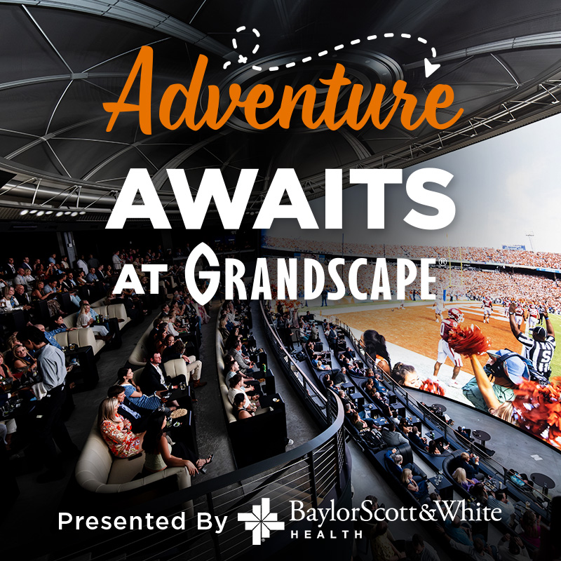 Adventure Awaits at Grandscape presented by BaylorScott&White